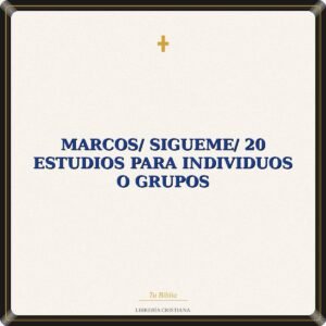Marcos/ Sigueme/ 20 Estudios Para Individuos O Grupos