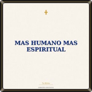 Mas Humano Mas Espiritual