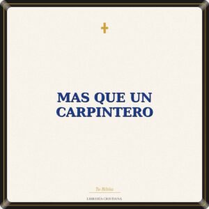 Mas Que Un Carpintero