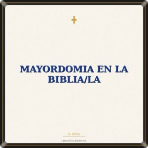 Mayordomia En La Biblia/La