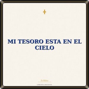 Mi Tesoro Esta en el Cielo
