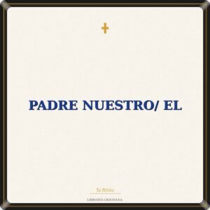 Padre Nuestro/ El