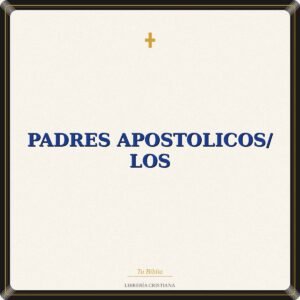 Padres Apostolicos/ Los
