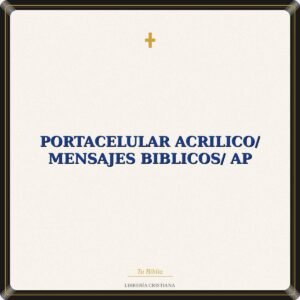 Portacelular Acrilico/ Mensajes Biblicos/ AP