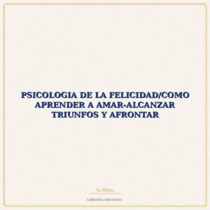 PSICOLOGIA DE LA FELICIDAD