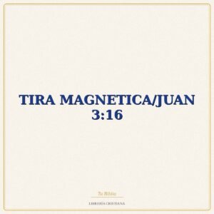 TIRA MAGNETICA - JUAN 3:16