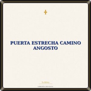 Puerta Estrecha Camino Angosto
