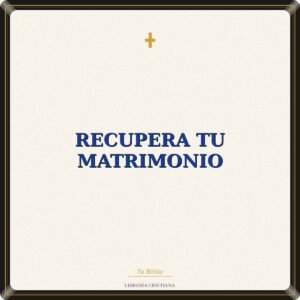 Recupera Tu Matrimonio