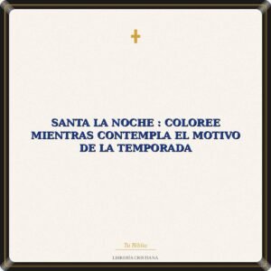 Santa La Noche : Coloree Mientras Contempla El Motivo De La Temporada