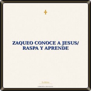 Zaqueo Conoce A Jesus/ Raspa Y Aprende