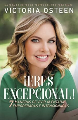 Libro ¡Eres Excepciona, – Victoria Osteen