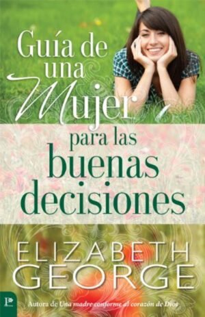 Guia de una mujer para tomar buenas decisiones