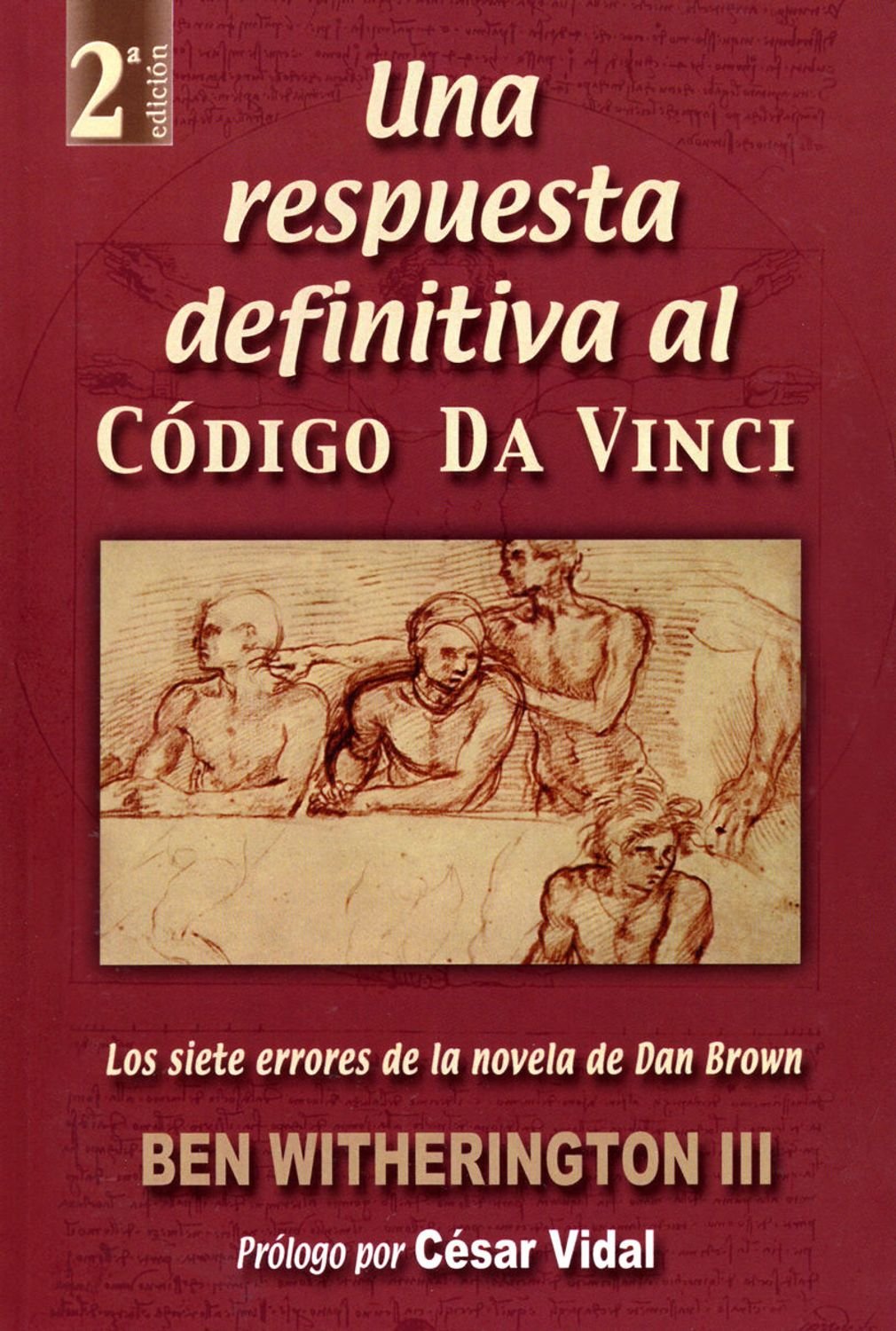 Una Respuesta Definitiva Al Codigo Da Vinci/Siete Errores De La Novela De Brown 1 Una Respuesta Definitiva Al Codigo Da Vinci/Siete Errores De La Novela De Brown