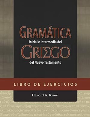 Gramatica Del Griego Del NT/Libro De Ejercicios