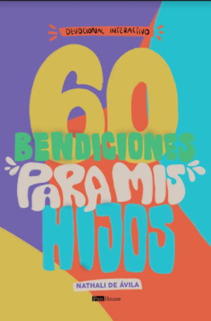 60 Bendiciones Para Mis Hijos