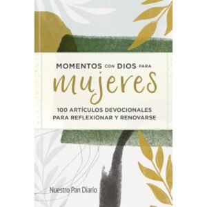 Momentos Con Dios Para Mujeres/ Devocional