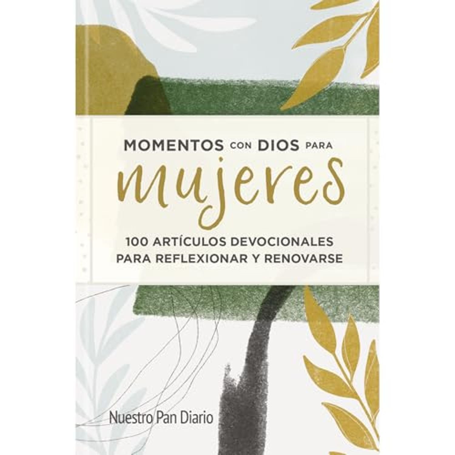 Momentos Con Dios Para Mujeres/ Devocional 1 Momentos Con Dios Para Mujeres/ Devocional