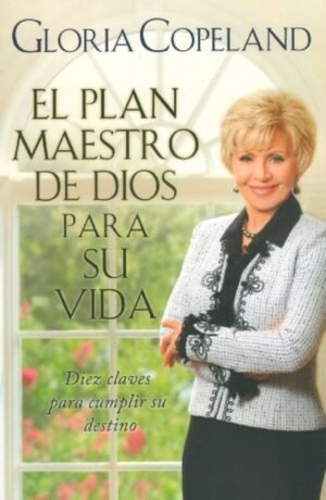 El Plan Maestro de Dios Para su Vida