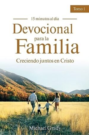 DEVOCIONAL PARA LA FAMILIA 15MIN AL DIA