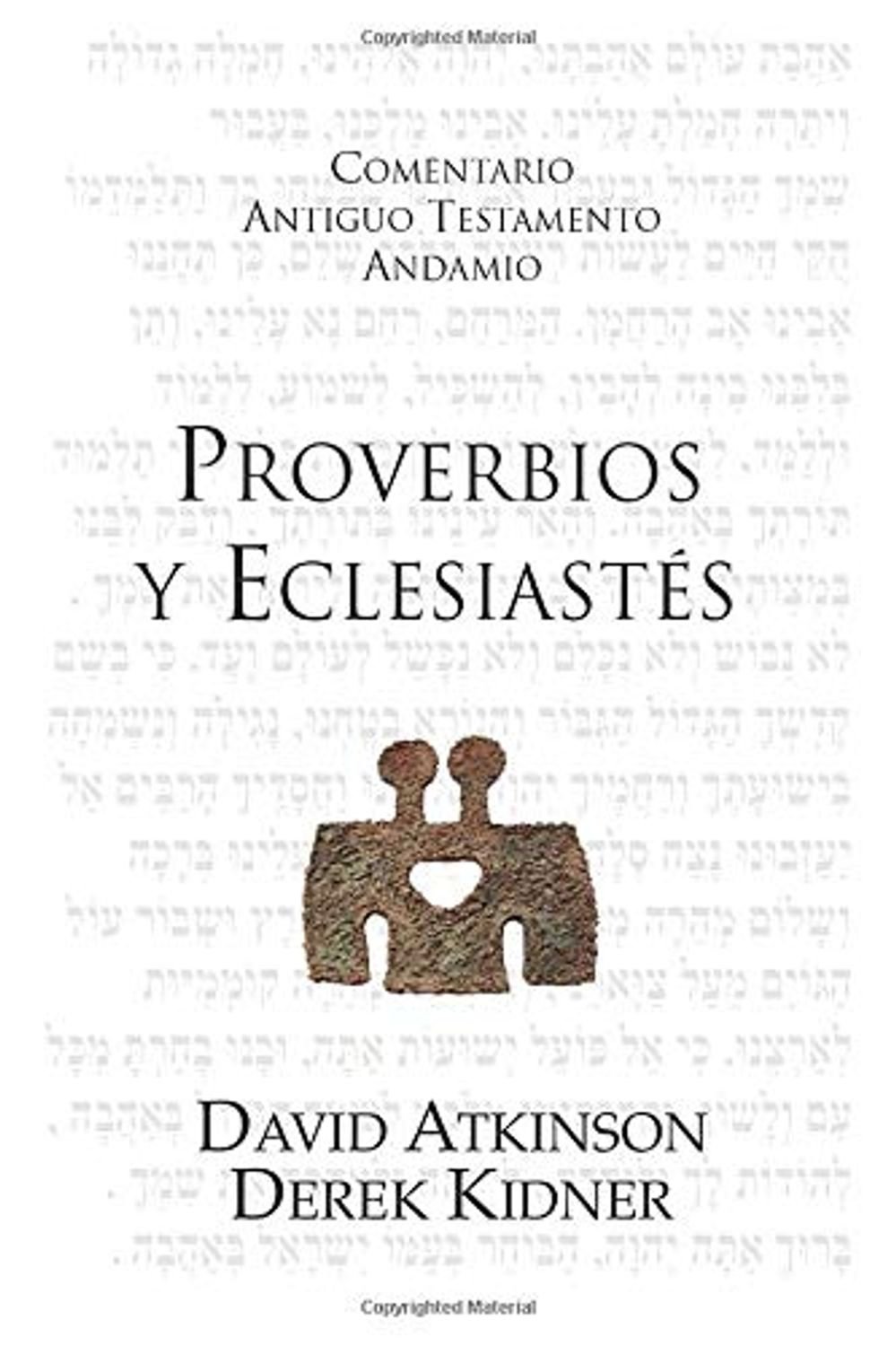 Comentario Antiguo Testamento Andamio/Proverbios Y Eclesiastes 1 Comentario Antiguo Testamento Andamio/Proverbios Y Eclesiastes