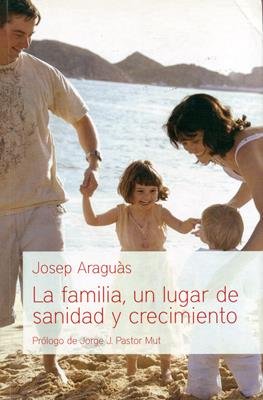 Familia Un Lugar De Sanidad Y Crecimiento