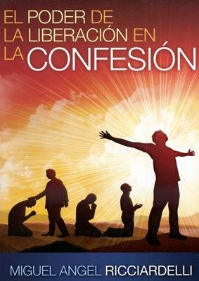 Poder De La Liberacion En La Confesion