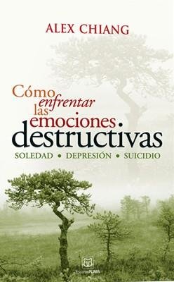 Cómo enfrentar las emociones destrucciones