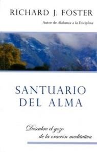 Santuario Del Alma/Descubre El Gozo De La Oracion Meditativa