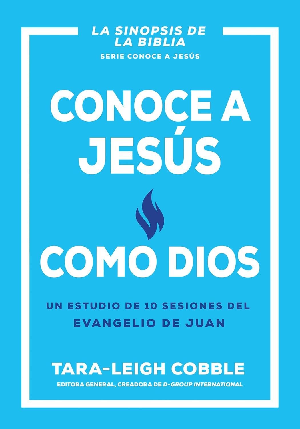 Conoce A Jesus Como Rey/ Un Estudio De 10 Sesiones Del Evangelio De Juan 1 Conoce A Jesus Como Rey/ Un Estudio De 10 Sesiones Del Evangelio De Juan