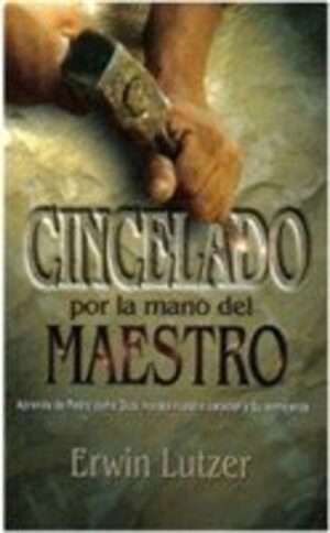 Cincelado por la mano del Maestro Erwin lutzer