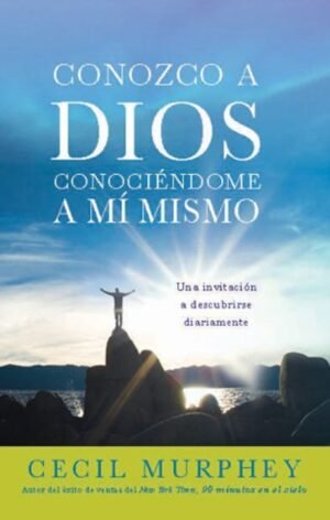 Conozco a Dios Conociéndome a Mí Mismo