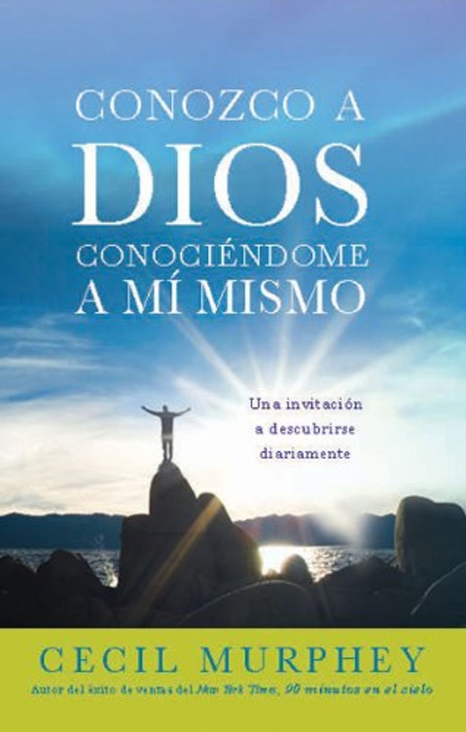 Conozco a Dios Conociéndome a Mí Mismo 1 Conozco a Dios Conociéndome a Mí Mismo