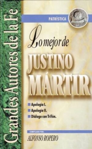 Lo Mejor De Justino Martir
