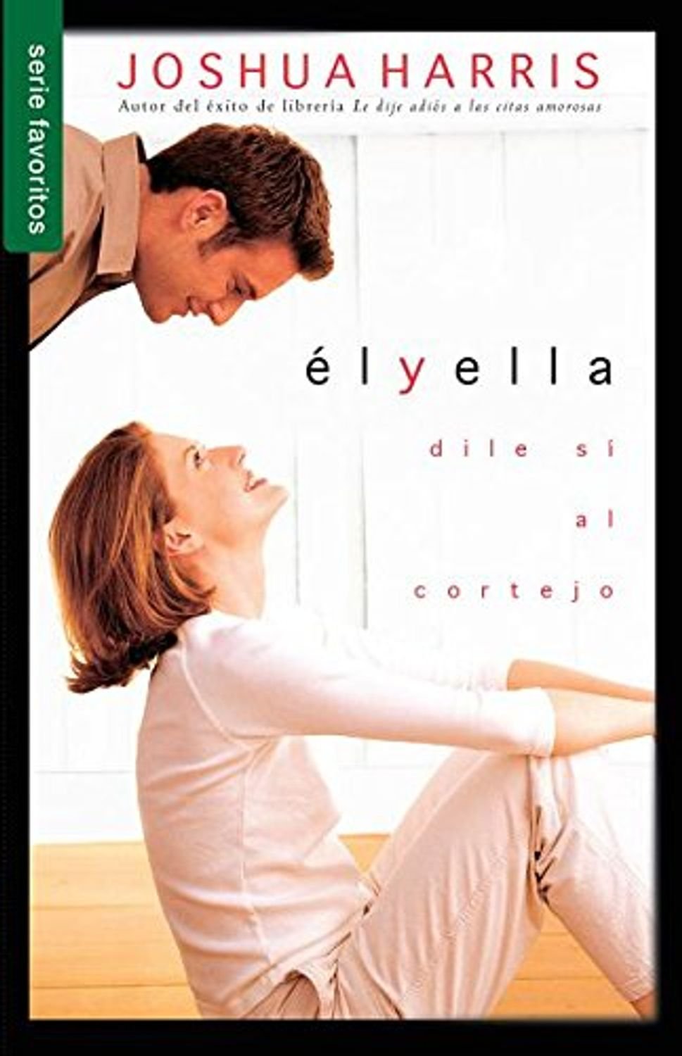El y Ella/Dile si al cortejo/Bolsilibro 1 El y Ella/Dile si al cortejo/Bolsilibro