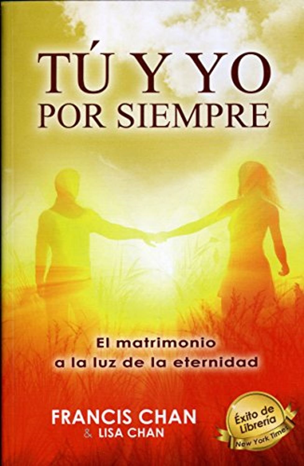 Tú y Yo Por Siempre - El Matrimonio a la a Luz de la Eternidad 1 Tú y Yo Por Siempre – El Matrimonio a la a Luz de la Eternidad
