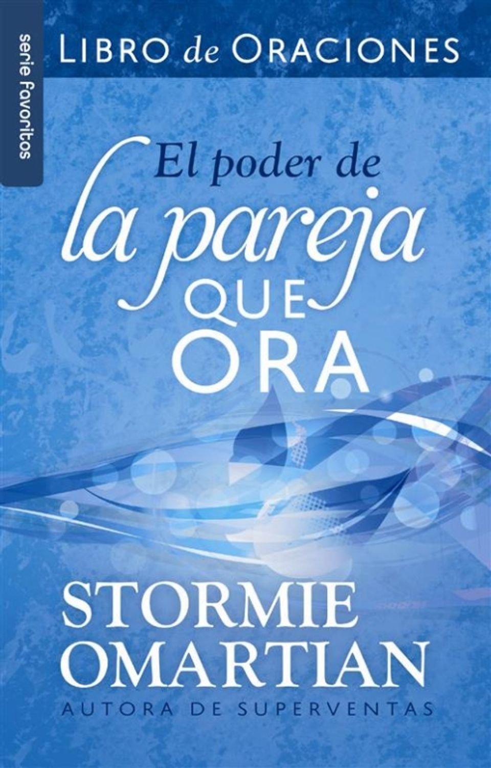 Poder De La Pareja Que Ora/ Libro De Oraciones 1 Poder De La Pareja Que Ora/ Libro De Oraciones