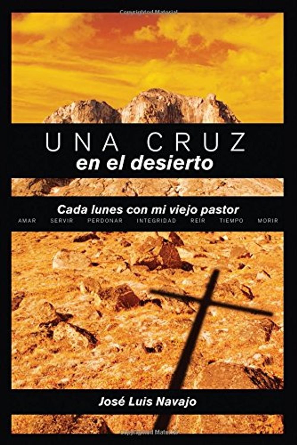 Una Cruz En El Desierto/Cada Lunes Con Mi Viejo Pastor 1 Una Cruz En El Desierto/Cada Lunes Con Mi Viejo Pastor