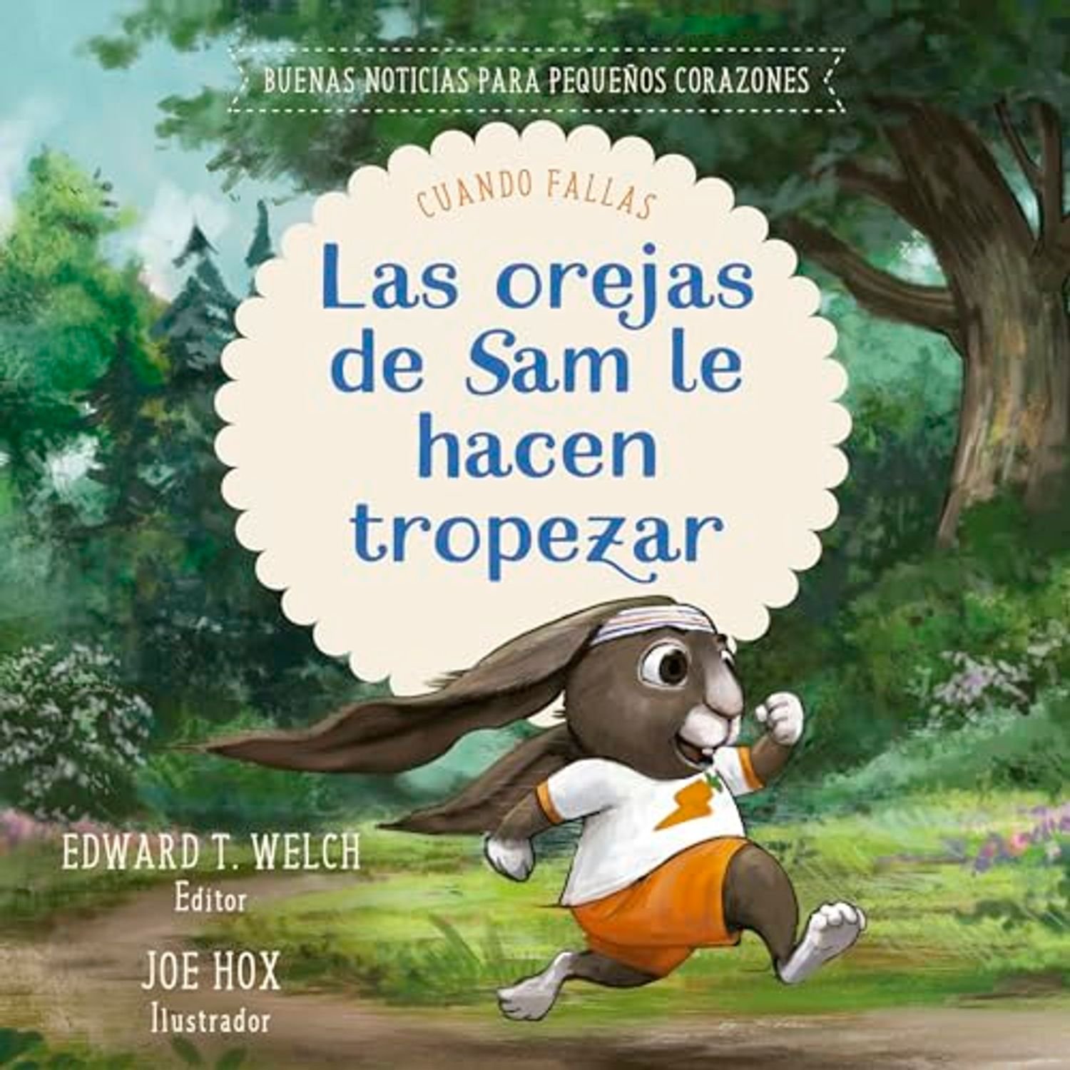 Las Orejas De Sam Le Hacen Tropezar/ Buenas Noticias Para Pequeños Corazones 1 Las Orejas De Sam Le Hacen Tropezar/ Buenas Noticias Para Pequeños Corazones