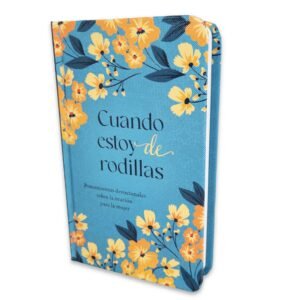 cuando estoy de rodillas/pensamientos devocionales
