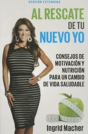 Al Rescate de tu Nuevo Yo