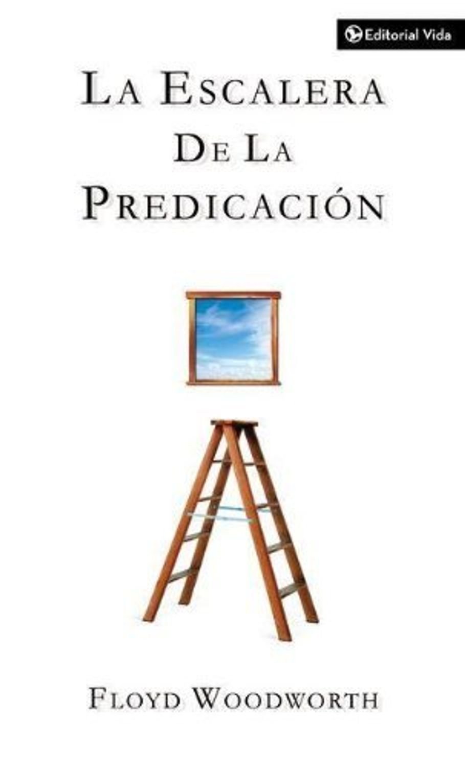La Escalera de la Predicación 1 La Escalera de la Predicación