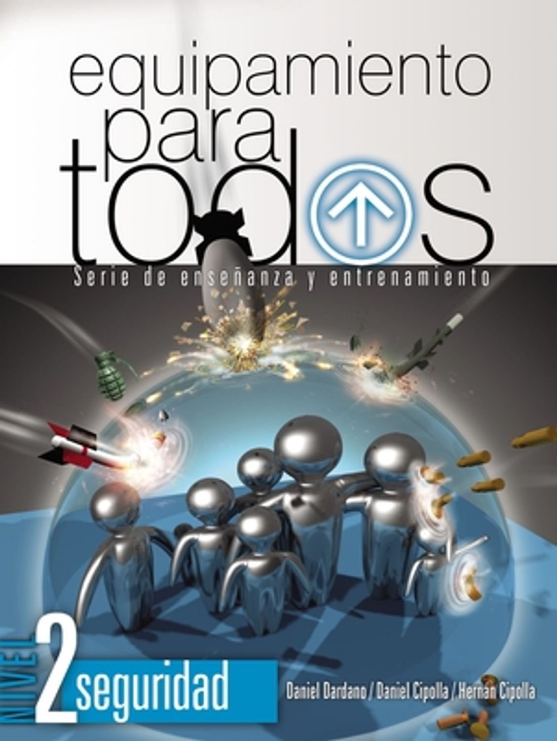 Equipamiento para Todos: Nivel 2 Seguridad 1 Equipamiento para Todos: Nivel 2 Seguridad
