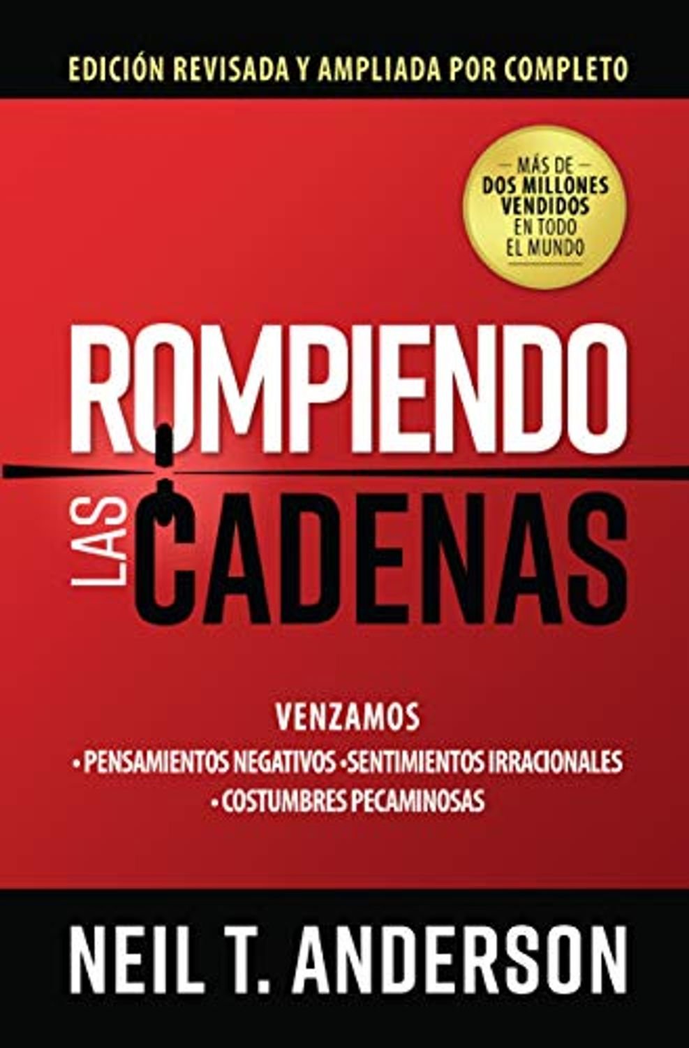 Libro Rompiendo Las Cadenas - Neil Anderson 1 Libro Rompiendo Las Cadenas – Neil Anderson