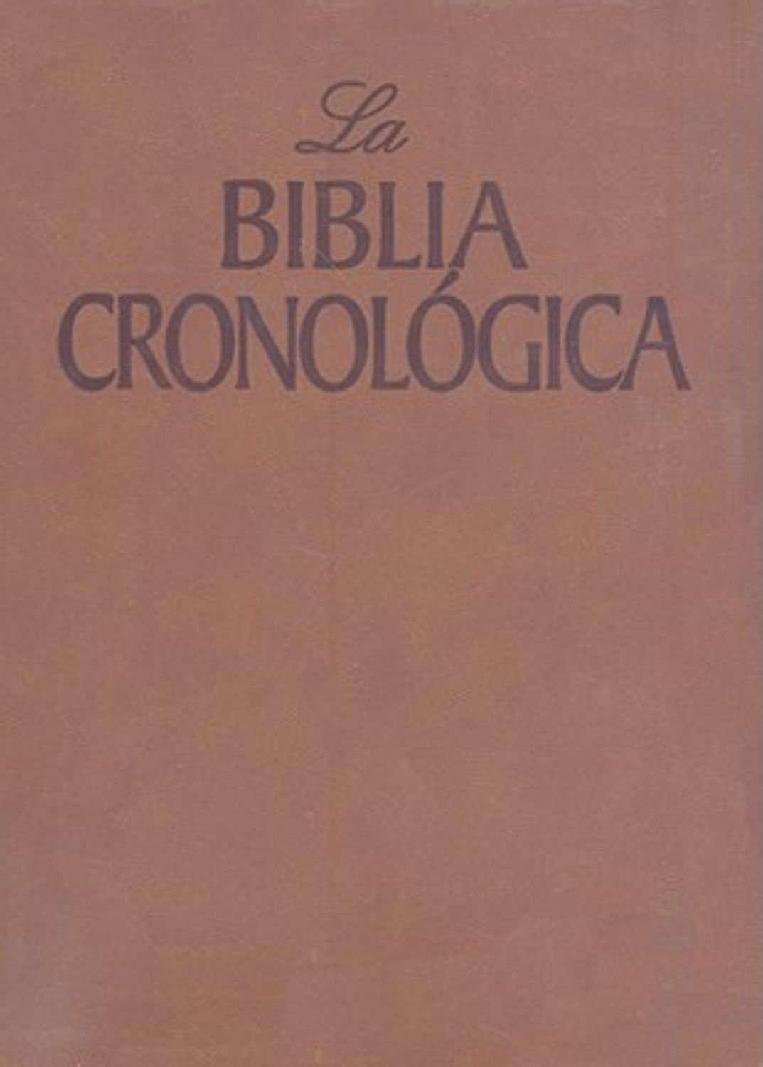 Biblia Cronologica/RVR/Gamuza/Cafe 1 Biblia Cronologica/RVR/Gamuza/Cafe