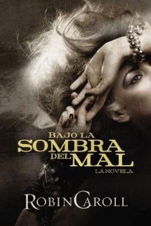 Bajo La Sombra Del Mal/La Novela
