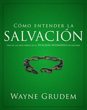 Como Entender La Salvacion