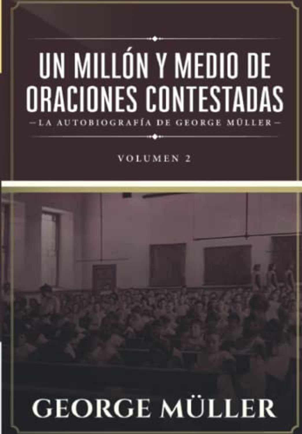 Un Millon Y Medio De Oraciones Contestadas / Vol 2 1 Un Millon Y Medio De Oraciones Contestadas / Vol 2