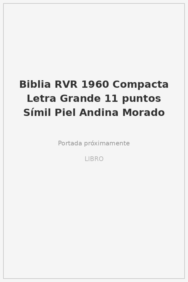 Biblia RVR 1960 Compacta Letra Grande 11 puntos Símil Piel Andina Morado 1 Biblia RVR 1960 Compacta Letra Grande 11 puntos Símil Piel Andina Morado