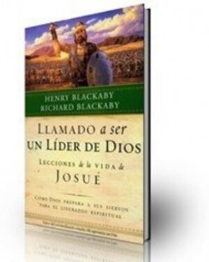 Llamado A Ser Un Lider De Dios/Lecciones De La Vida De Josue
