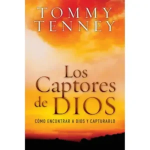 Libro Los Captores De Dios, Tommy Tenney